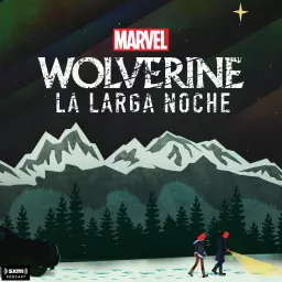 Marvel’s Wolverine: La Larga Noche Podcast artwork