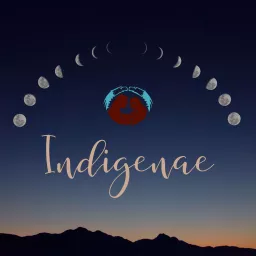 Indigenae Podcast artwork