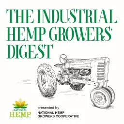 Industrial Hemp Grower's Digest Podcast artwork