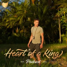 Heart of a King Podcast artwork