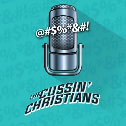 The Cussin' Christians Podcast artwork