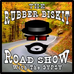 The Rubber Biskit Road Show: With The GYPSY Podcast artwork