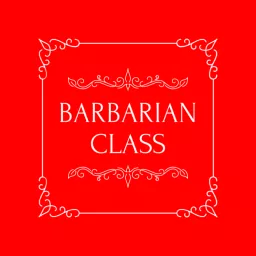 Barbarian Class Podcast artwork
