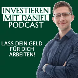 Investieren mit Daniel - Lass dein Geld für dich arbeiten!