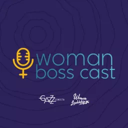 Woman Boss Cast Podcast artwork