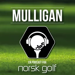 Mulligan – en podkast fra Norsk Golf Podcast artwork