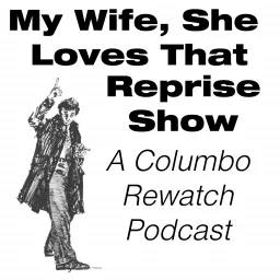 My Wife, She Loves That Reprise Show Podcast artwork
