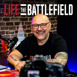 “Life: The Battlefield” Podcast artwork