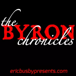 The Byron Chronicles – Podcast artwork