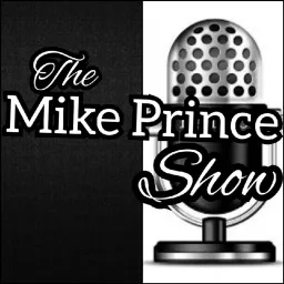 The Mike Prince Show Podcast artwork