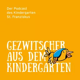 Gezwitscher aus dem Kindergarten Podcast artwork