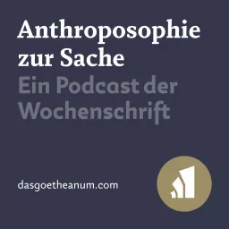 Anthroposophie zur Sache Podcast artwork