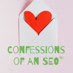 Confessions of an SEO™