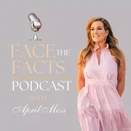 Face The Facts With April Moss Podcast artwork