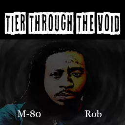 Tier Through The Void Podcast artwork