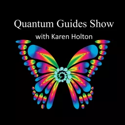 Quantum Guides Show with Karen Holton