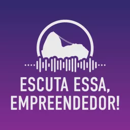 Escuta essa, empreendedor! Podcast artwork