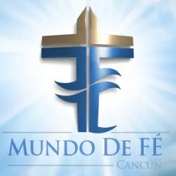 Mundo de Fe Cancun Podcast artwork