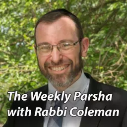 Weekly Parsha with Rabbi Coleman Podcast artwork