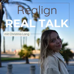 Realign Real Talk - Emotionale Intelligenz, Mindset und mehr.