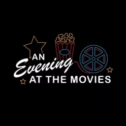 An Evening At the Movies