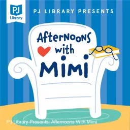 PJ Library Presents: Afternoons With Mimi Podcast artwork