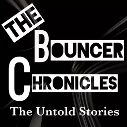 The Bouncer Chronicles Podcast artwork