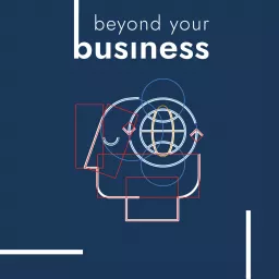 beyond your business - der Podcast für das Arbeitsleben, die Digitalisierung und den ganzen Rest artwork