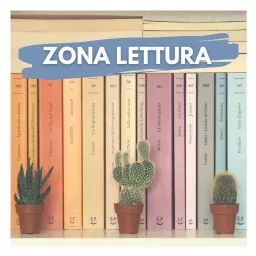Zona Lettura. Libri da leggere Podcast artwork