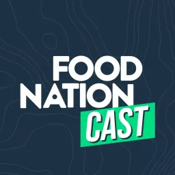 Food Nation Cast Podcast artwork