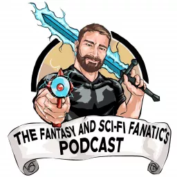 The Fantasy and Sci-fi Fanatic's Podcast