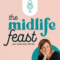 The Midlife Feast Podcast artwork