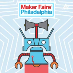 Philly Maker Faire Podcast artwork