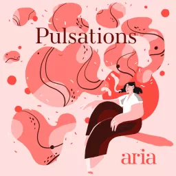 Pulsations - aria Podcast artwork