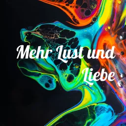 Mehr Lust und Liebe Podcast artwork