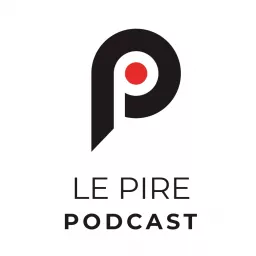 Le Pire Podcast artwork