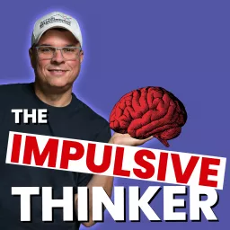 The Impulsive Thinker