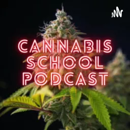 Cannabis School Podcast artwork
