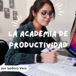 La Academia de Productividad Podcast artwork