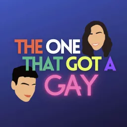 The One That Got A Gay Podcast artwork