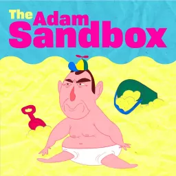 The Adam Sandbox Podcast artwork