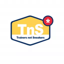 Trainers Not Sneakers Podcast artwork