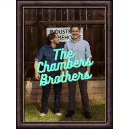 The Chambers Brothers Podcast artwork