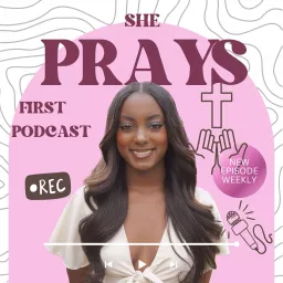 She Prays First Podcast artwork