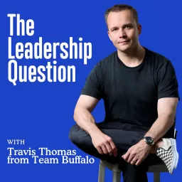 The Leadership Question Podcast artwork