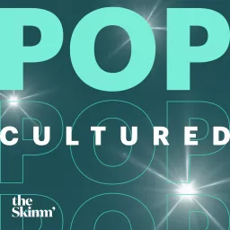 Pop Cultured with theSkimm Podcast artwork