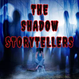 The Shadow Storytellers: a Horror Fiction Podcast artwork