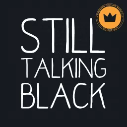 Still Talking Black Podcast artwork
