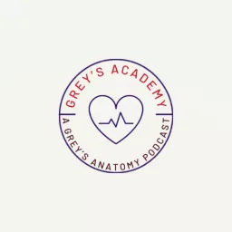 Grey's Academy: A Grey’s Anatomy Podcast artwork