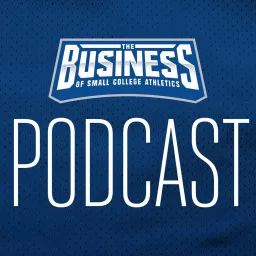 Business of Small College Athletics Podcast artwork